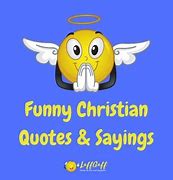 Image result for Funny Christian Phrases