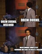 Image result for Drew Durnil Memes