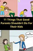 Image result for Things Parents Do