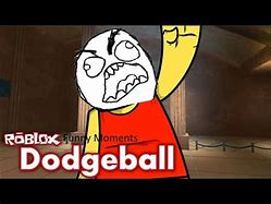 Image result for Roblox Dodgeball Meme