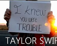 Image result for I Knew You Were Trouble 10 Hours