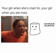 Image result for When She's Mad at You Meme