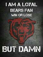 Image result for Funny Chicago Bears Sayings