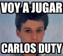 Image result for Carlos Duty Meme