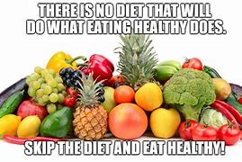 Image result for Eat Healthy Meme