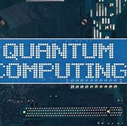 Image result for Quantum Computing Background
