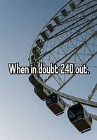 Image result for When in Doubt 240 Out