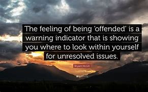 Image result for Quotes About Being Easily Offended