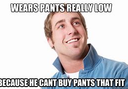 Image result for Memes Ordering Pants Online