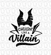 Image result for Chillin Like a Villain SVG