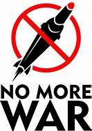 Image result for No More Wars Memes