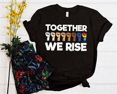 Image result for Together We Rise Shirt
