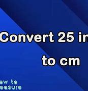Image result for 25 in to Cm