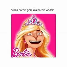Image result for Barbie Meme Template
