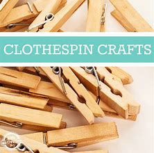 Image result for Clothespin Ideas