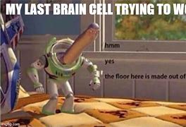 Image result for Last Brain Cell at Work Meme