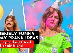 Image result for Party Pictures to Prank Friends