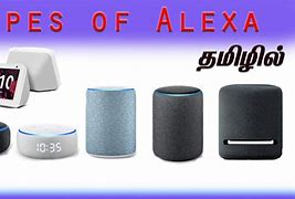 Image result for Different Types of Amazon Alexa
