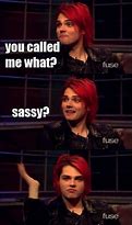 Image result for Sass Queen Gerard Way Memes
