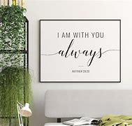 Image result for I AM with You Always Bible Verse