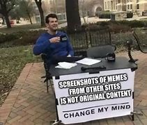 Image result for Your Clumsy Change My Mind Meme