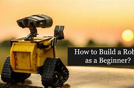 Image result for How to Build and Program a Robot
