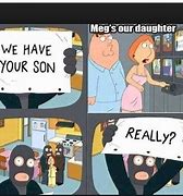 Image result for We Have Your Son Meme