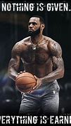 Image result for LeBron James Quotes Earn Not Given