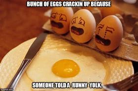Image result for Funny Broken Egg Meme