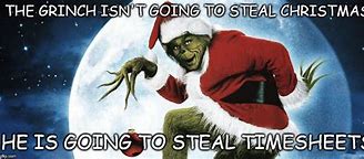 Image result for Timesheet Due Holiday Meme