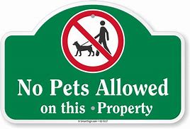 Image result for No Pets Allowed Sign