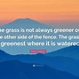 Image result for Grass Is On the Greener Side
