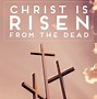 Image result for Easter Christ Is Risen