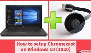 Image result for Casting Laptop to Chromecast