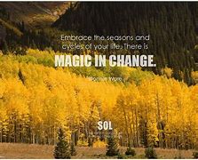 Image result for Seasons Change Quotes