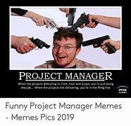 Image result for Project Delivery Meme