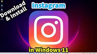 Image result for How to Install Instagram On My Computer