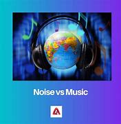 Image result for Noise/Music