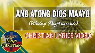 Image result for Bisaya Christian Songs with Lyrics