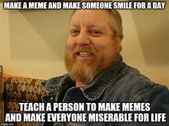 Image result for Make Someone Smile Meme