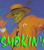 Image result for Smokin Mask Meme
