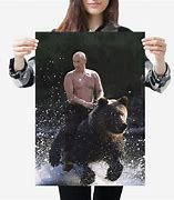 Image result for Putin Hugging Bear Poster