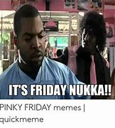 Image result for Pinky Friday Meme