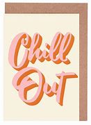 Image result for Chill Out Card