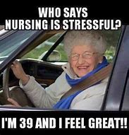 Image result for Stressed Out Nurse Meme