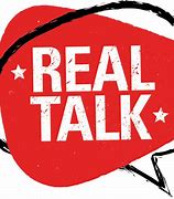 Image result for Real Talking