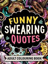 Image result for Funny Swear Word Quotes