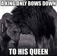 Image result for You Are My Queen Meme