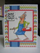 Image result for Funny Birthday Greeting Cards