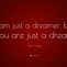 Image result for Dreamer Quotes